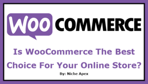 Is WooCommerce Right for You Review